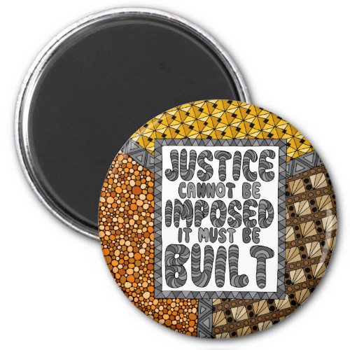 Justice Cannot Be Imposed _ Social Justice Magnet
