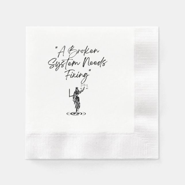 Justice for All: Fix the Broken System Napkins  (Front)