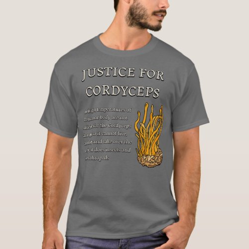 Justice for Cordyceps 2 T_Shirt