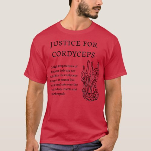 Justice for Cordyceps T_Shirt