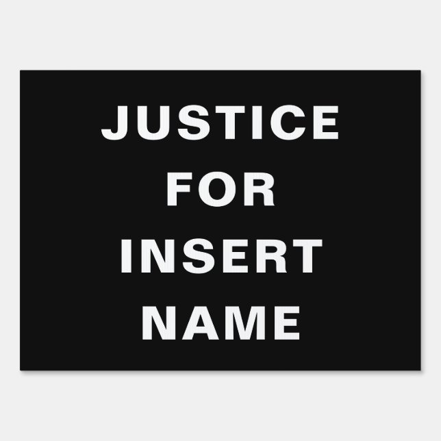 Justice For Custom Text Protest Garden Sign (Front)