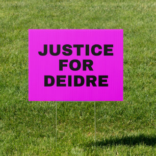 Justice For Deidre Yard Sign 18x24