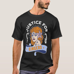 Justice For Gingers Redhead Pride T-Shirt
