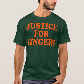justice for gingers T-Shirt