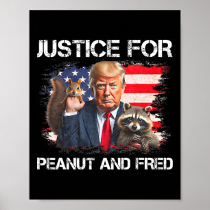 Justice For Peanut Squirrel Fred Raccoon Vote Trum Poster