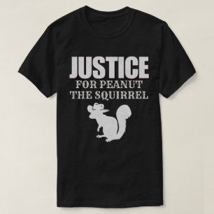 Justice for Peanut the squirrel T-Shirt