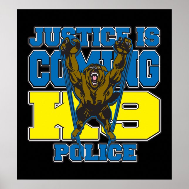 Justice is Coming K9 Police Poster (Front)