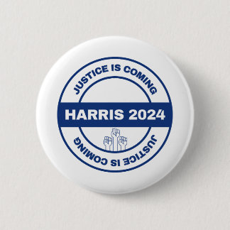 Justice is Coming | Kamala harris Walz Election Button