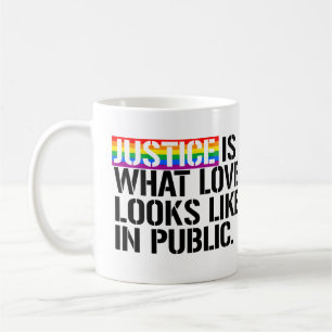 Justice is what love looks like in public coffee mug