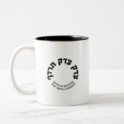 Justice Justice your Shall Pursue Notorious RBG Two_Tone Coffee Mug