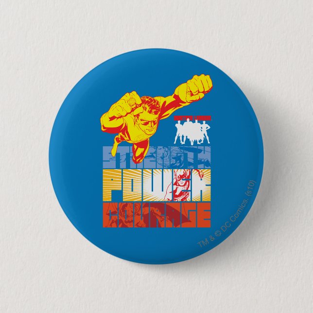 Justice League Strength. Power. Courage. Character Button (Front)