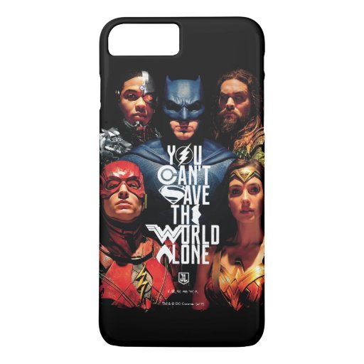 Justice League | You Can't Save The World Alone iPhone 8 Plus/7 Plus Case