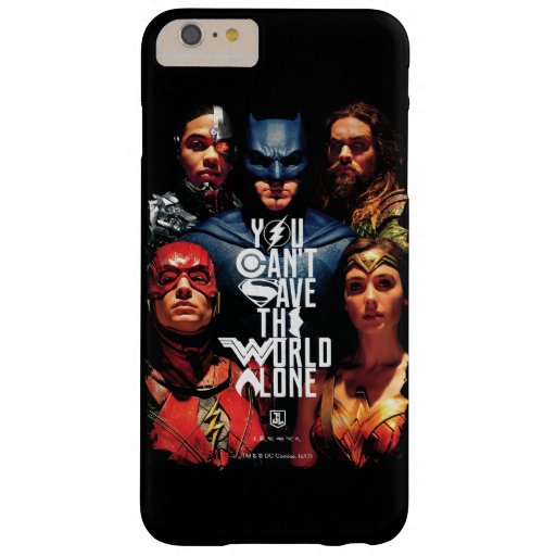 Justice League | You Can't Save The World Alone Barely There iPhone 6 Plus Case