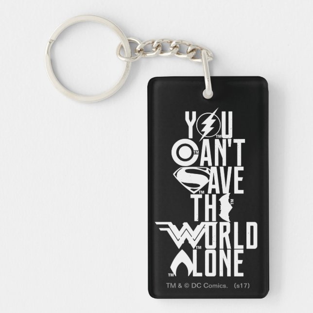 Justice League | You Can't Save The World Alone Keychain (Front)