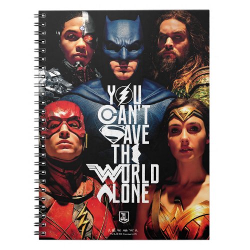 Justice League  You Cant Save The World Alone Notebook