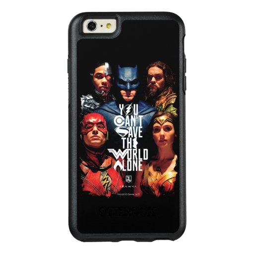 Justice League | You Can't Save The World Alone OtterBox iPhone 6/6s Plus Case
