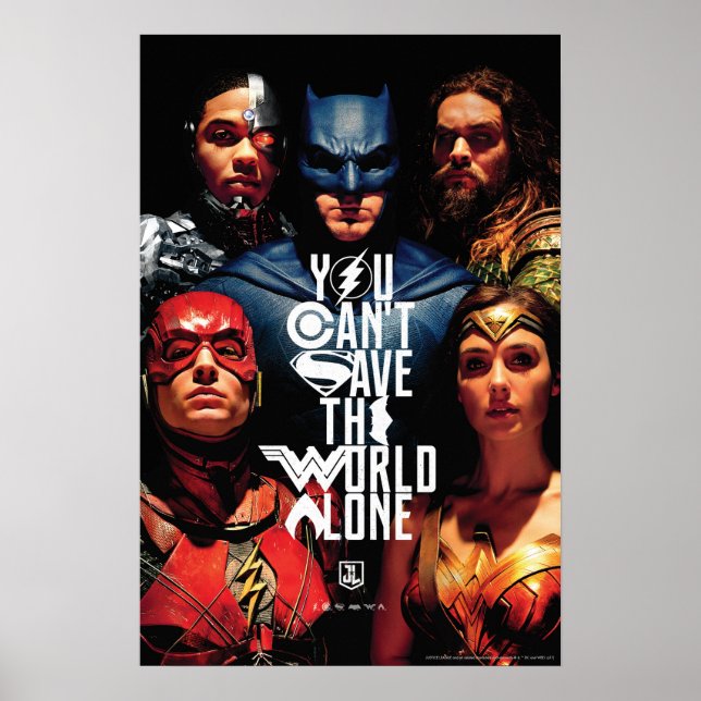 Justice League | You Can't Save The World Alone Poster (Front)