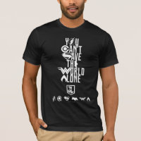 Justice League | You Can't Save The World Alone T-Shirt