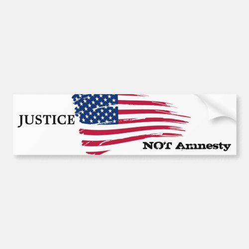 Justice not amnesty bumper sticker
