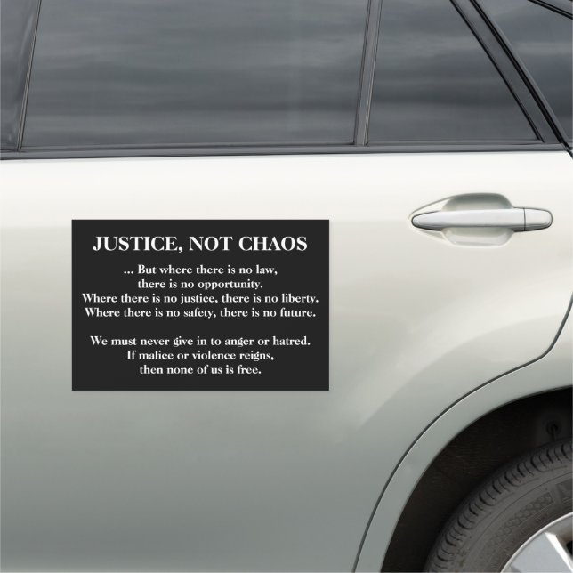 [Justice, Not Chaos] Black White Peaceful Protest Car Magnet (In Situ)