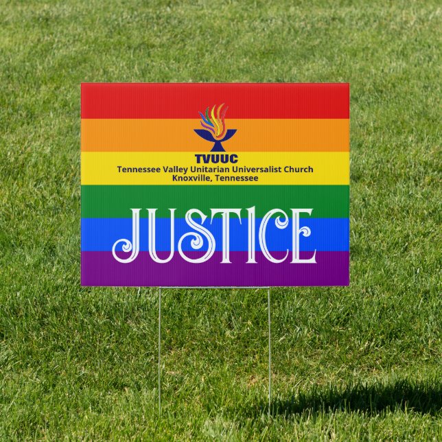 JUSTICE, Pride Rainbow Flag, TVUUC Sign (Insitu)