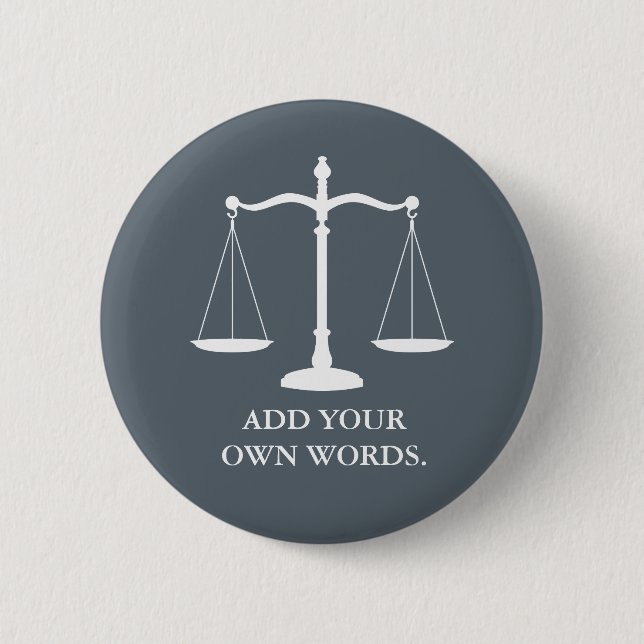 Justice Scales Custom Text Lawyer Button (Front)