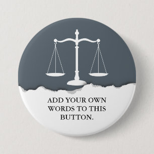 Justice Scales Custom Text Lawyer Pinback Button