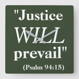 Justice WILL prevail Cool Quote Print Square Wall Clock