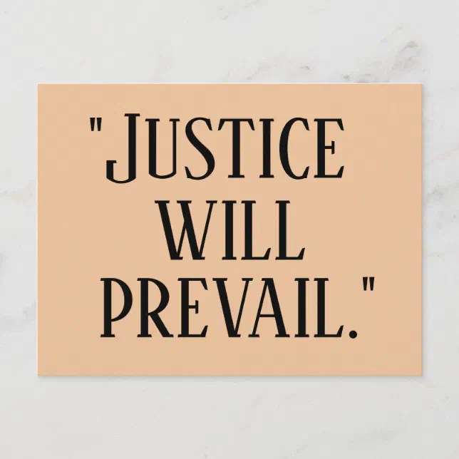 JUSTICE WILL PREVAIL POSTCARD Zazzle