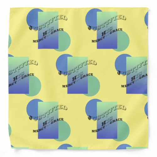 Justified By His Mercy and Grace Inspirational  Bandana