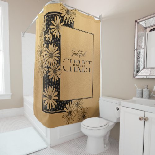 Justified Through Christ gold Shower Curtain