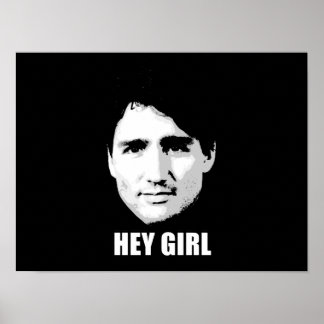Justin Trudeau - Hey Girl --.png Poster