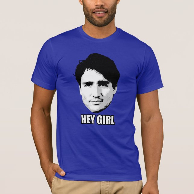 Justin Trudeau - "Hey Girl" T-Shirt (Front)