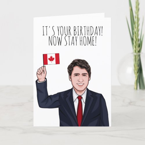 JUSTIN TRUDEAU Its your birthday home Card