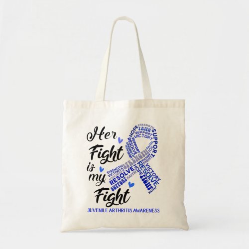 Juvenile Arthritis Her Fight is our Fight Tote Bag