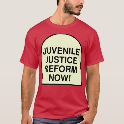 Juvenile Justice Reform Now T_Shirt
