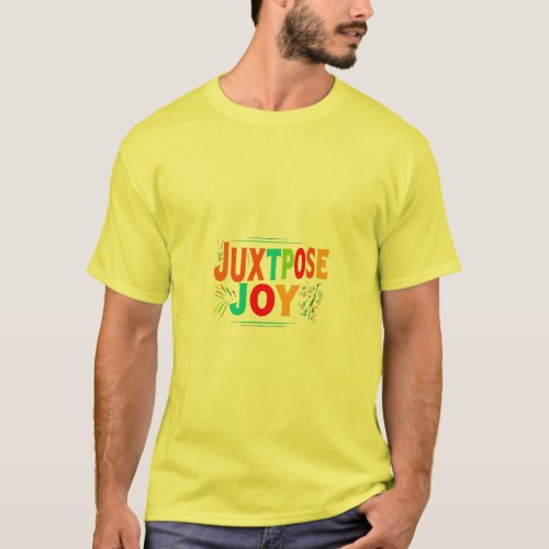 Juxtapose Joy T_Shirt