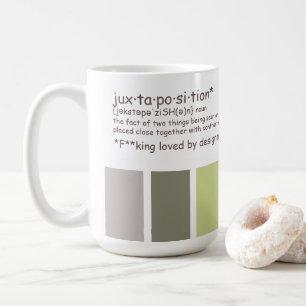 Juxtaposition definition coffee mug