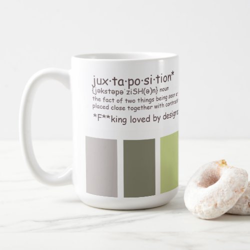 Juxtaposition definition coffee mug