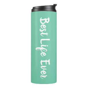 JW Gifts Personalized Best Life Ever -  Green Ther Thermal Tumbler