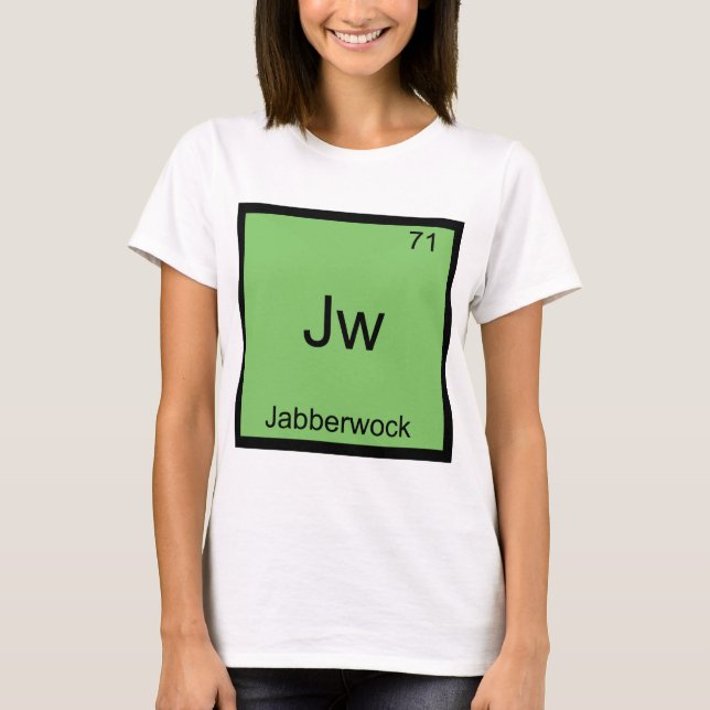 Jw - Jabberwock Funny Chemistry Element Symbol Tee (Front)