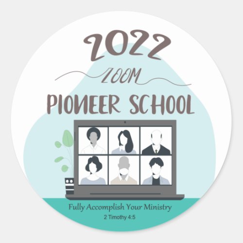 JW Ministry Supply  Zoom Pioneer School 2022  Classic Round Sticker