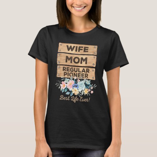 JW Pioneer Mom Jehovahs Witnesses Pioneer Service T_Shirt