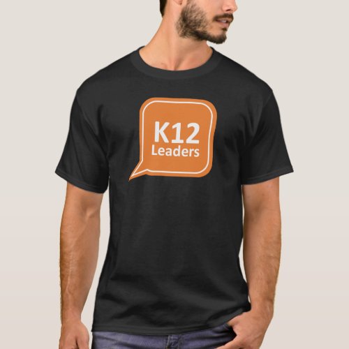 K12 Leaders Speech Bubble t_shirt