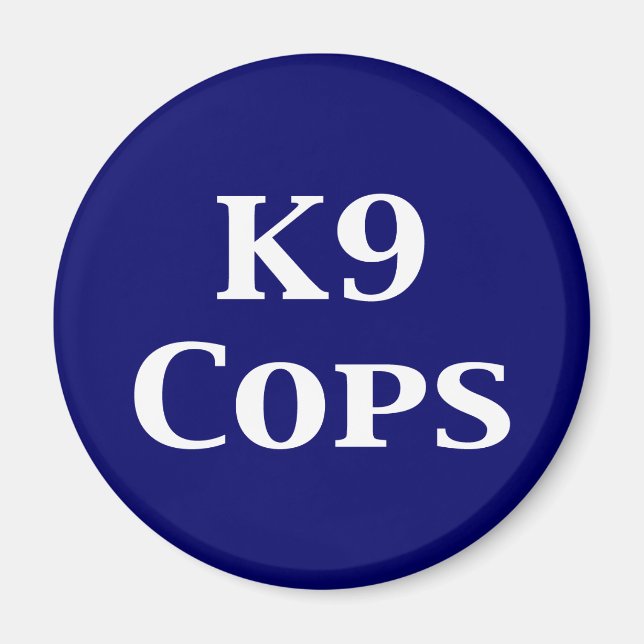 K9 Cops Gifts Magnet (Front)