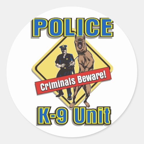K9 Criminals Beware Classic Round Sticker