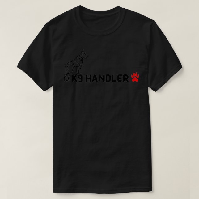 K9 HANDLER 20 T-Shirt (Design Front)