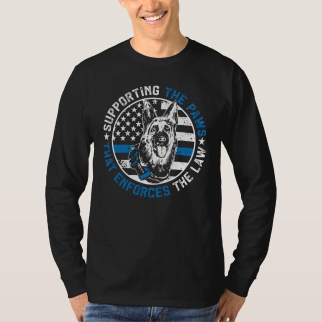 K9 Police Dog Supporting The Paws K9 Police Office T-Shirt (Front)