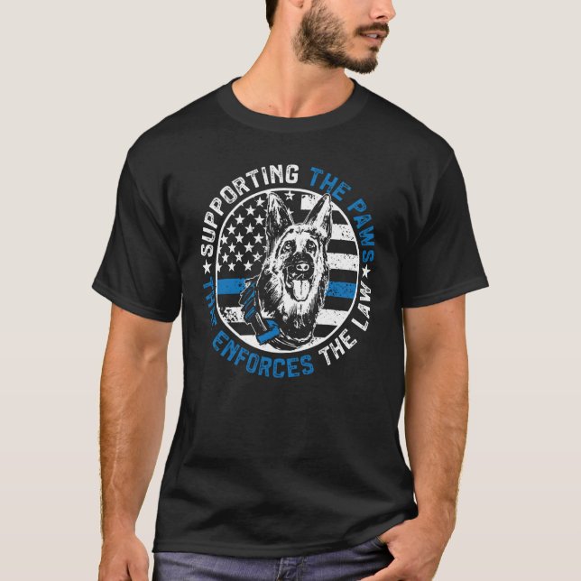 K9 Police Dog Supporting The Paws K9 Police Office T-Shirt (Front)