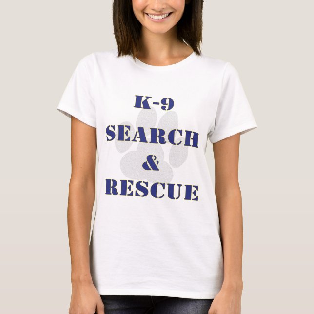K9 Search and Rescue v2 T-Shirt (Front)